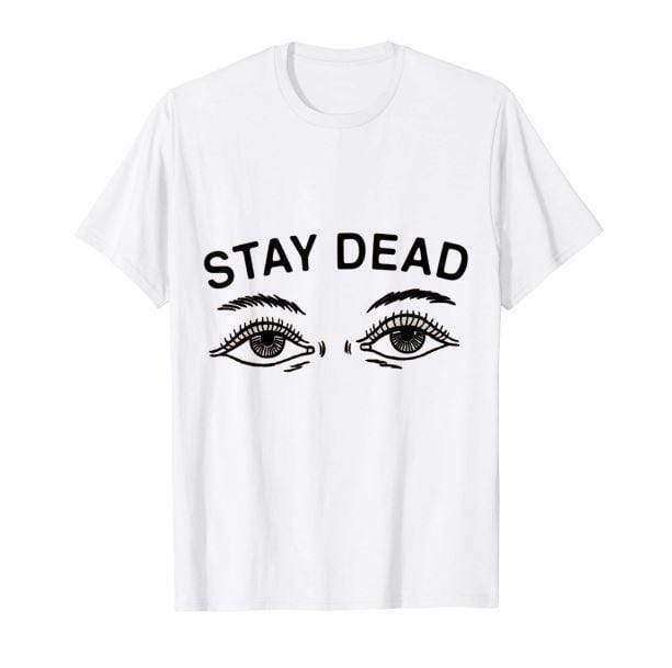 Stay Dead T-Shirt - Y2K Fashion, Grunge Aesthetic, Emo Style Tee